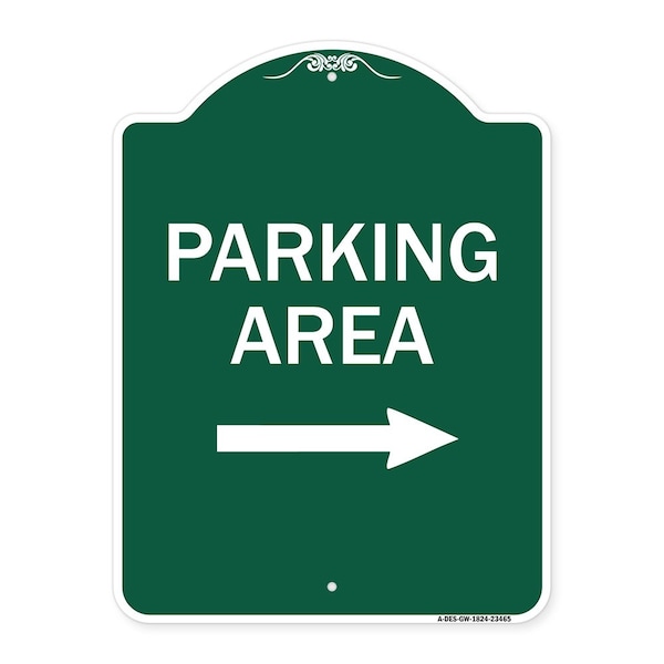 Signmission Parking Area with Right Arrow, Green & White Aluminum Architectural Sign, 18" x 24", GW-1824-23465 A-DES-GW-1824-23465 - main